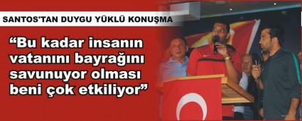 SANTOS'TAN DUYGU Y�KL� KONU�MA