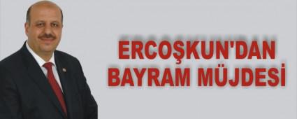 Erco�kun'dan bayram m�jdesi