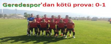 Geredespor'dan tats�z prova: 0-1
