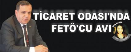 T�CARET ODASI'NDA FET�'CU AVI