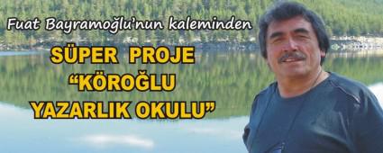 S�PER  PROJE�K�RO�LU YAZARLIK OKULU� 