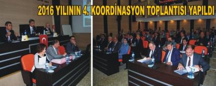 2016 YILININ 4. KOORD�NASYON TOPLANTISI YAPILDI