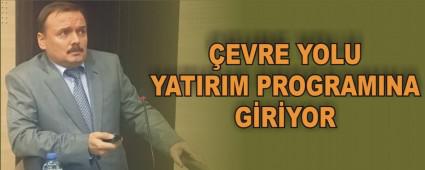 �EVRE YOLU YATIRIM PROGRAMINA G�R�YOR