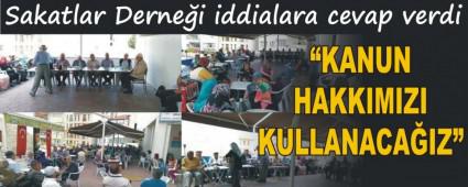 Sakatlar Derne�i iddialara cevap verdi