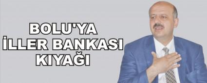 BOLU'YA �LLER BANKASI KIYA�I