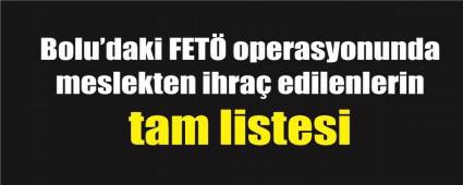 FET� OPERASYONUNDA �HRA� ED�LENLER�N TAM L�STES�