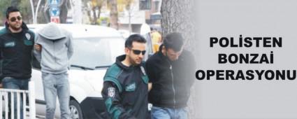POL�STEN BONZA� OPERASYONU