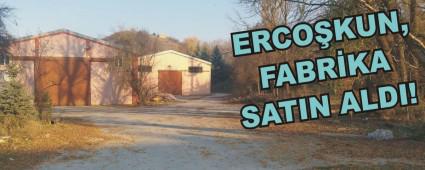 ERCO�KUN, FABR�KA SATIN ALDI!