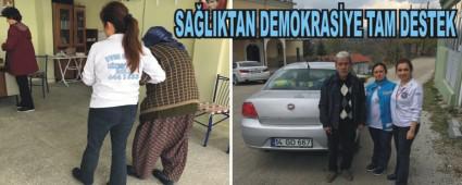 SA�LIKTAN DEMOKRAS�YE TAM DESTEK