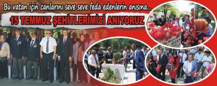 15 TEMMUZ �EH�TLER�M�Z� ANIYORUZ
