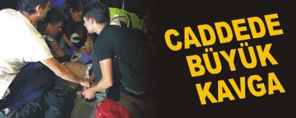 CADDEDE B�Y�K KAVGA