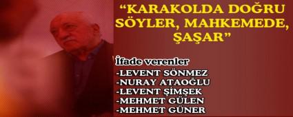  �KARAKOLDA DO�RU S�YLER, MAHKEMEDE �A�AR�