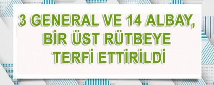 3 GENERAL VE 14 ALBAY, B�R �ST R�TBEYE TERF� ETT�R�LD�