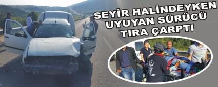 Seyir halindeyken uyuyan s�r�c� t�ra �arpt�