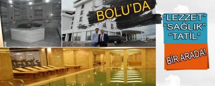 BOLU'DA LEZZET, SA�LIK VE TAT�L B�R ARADA