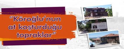 K�ro�lu'nun at ko�turdu�u topraklar