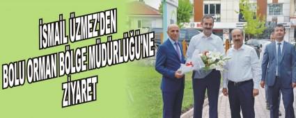 �SMA�L �ZMEZ'DEN BOLU ORMAN B�LGE M�D�RL���'NE Z�YARET