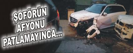�OF�R�N AFYONU PATLAMAYINCA�