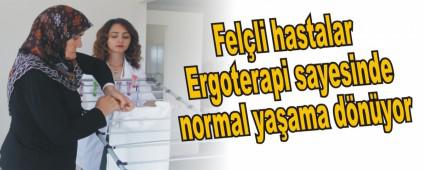Fel�li hastalar Ergoterapi sayesinde normal ya�ama d�n�yor