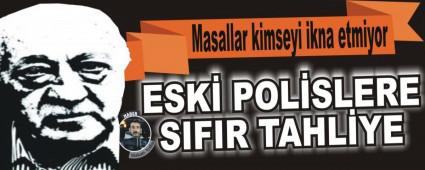 ESK� POL�SLERE TAHL�YE YOK
