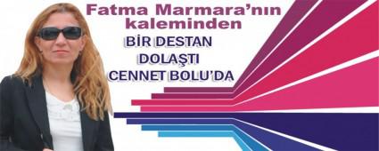 B�R DESTAN DOLA�TI CENNET BOLU'DA