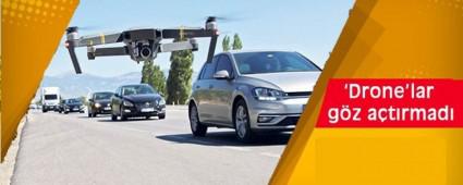 �Drone'lar g�z a�t�rmad�