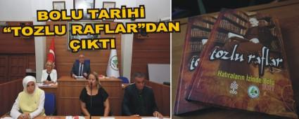 BOLU TAR�H� �TOZLU RAFLAR�DAN �IKTI