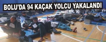 BOLU'DA 94 KA�AK YOLCU YAKALANDI