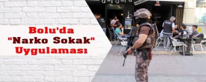 Bolu'da "Narko Sokak" Uygulamas�