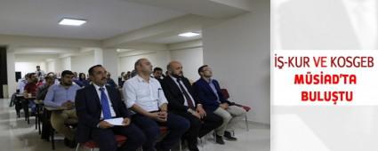 ��-KUR VE KOSGEB M�S�AD'TA BULU�TU