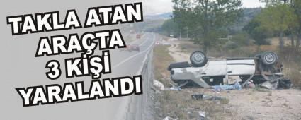 TAKLA ATAN ARA�TA 3 K��� YARALANDI