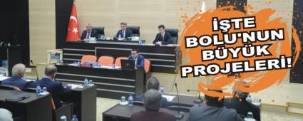 ��te Bolu'nun b�y�k projeleri!