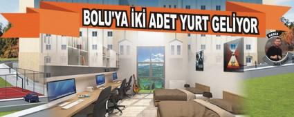 BOLU'YA �K� ADET YURT GEL�YOR