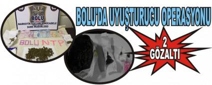 BOLU'DA UYU�TURUCU OPERASYONU: 2 G�ZALTI