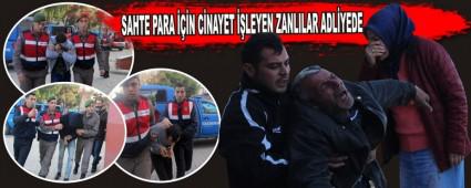 SAHTE PARA ���N C�NAYET ��LEYEN ZANLILAR ADL�YEDE