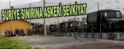 SUR�YE SINIRINA ASKER� SEVK�YAT