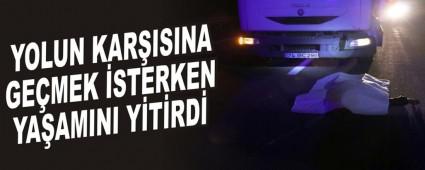 YOLUN KAR�ISINA GE�MEK �STERKEN YA�AMINI Y�T�RD�