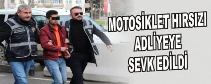 MOTOS�KLET HIRSIZI ADL�YEYE SEVK ED�LD�