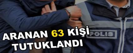 ARANAN 63 K��� TUTUKLANDI