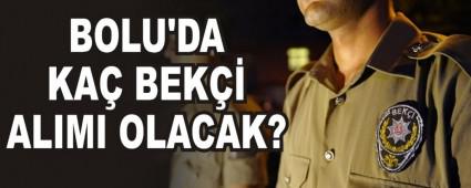 BOLU'DA KA� BEK�� ALIMI OLACAK?
