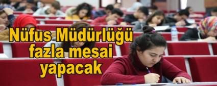 N�fus M�d�rl��� fazla mesai yapacak
