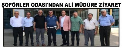 �OF�RLER ODASI'NDAN AL� M�D�RE Z�YARET