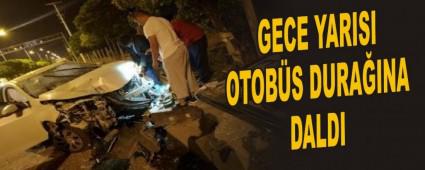 GECE YARISI OTOB�S DURA�INA DALDI