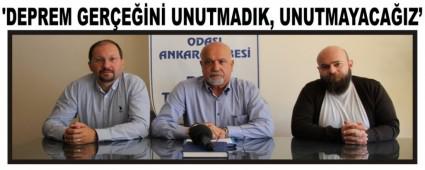 �DEPREM GER�E��N� UNUTMADIK, UNUTMAYACA�IZ'