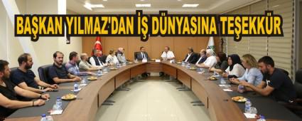 BA�KAN YILMAZ'DAN �� D�NYASINA TE�EKK�R