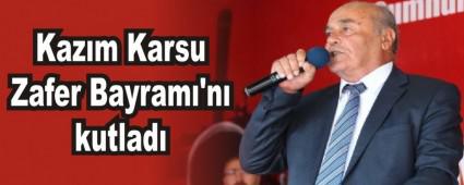 Kaz�m Karsu Zafer Bayram�'n� kutlad�