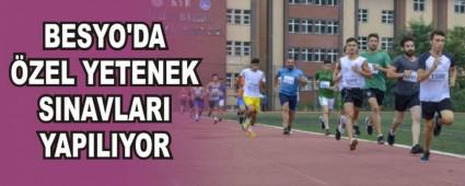 BESYO'DA �ZEL YETENEK SINAVLARI YAPILIYOR