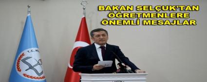 BAKAN SEL�UK\'TAN ��RETMENLERE �NEML� MESAJLAR