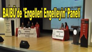 BA�B�'de �Engelleri Engelleyin' Paneli