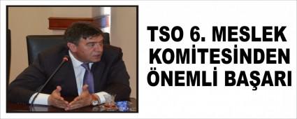 TSO 6. MESLEK KOM�TES�NDEN �NEML� BA�ARI